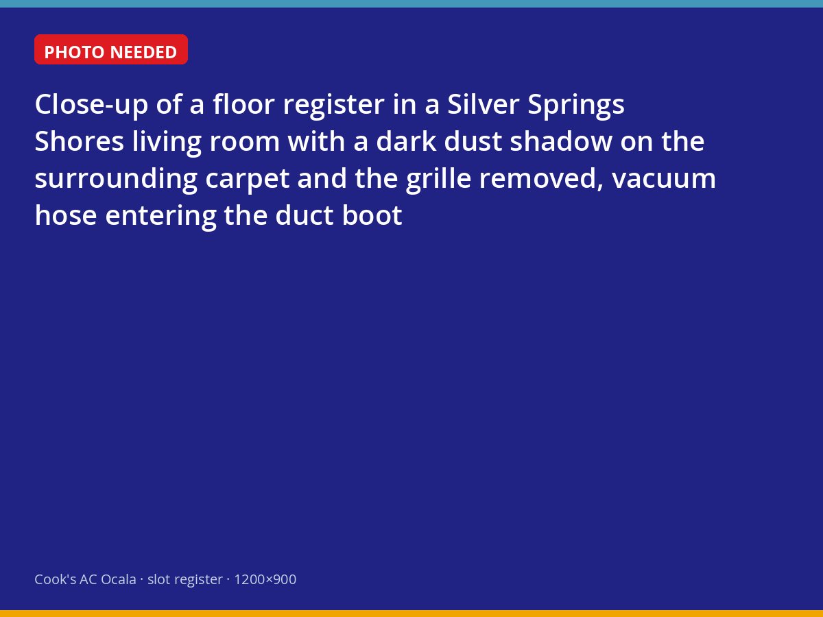 Dust-shadowed register in a Silver Springs Shores home during a duct cleaning